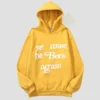 Ye Must Be Born Again Hoodie Yellow